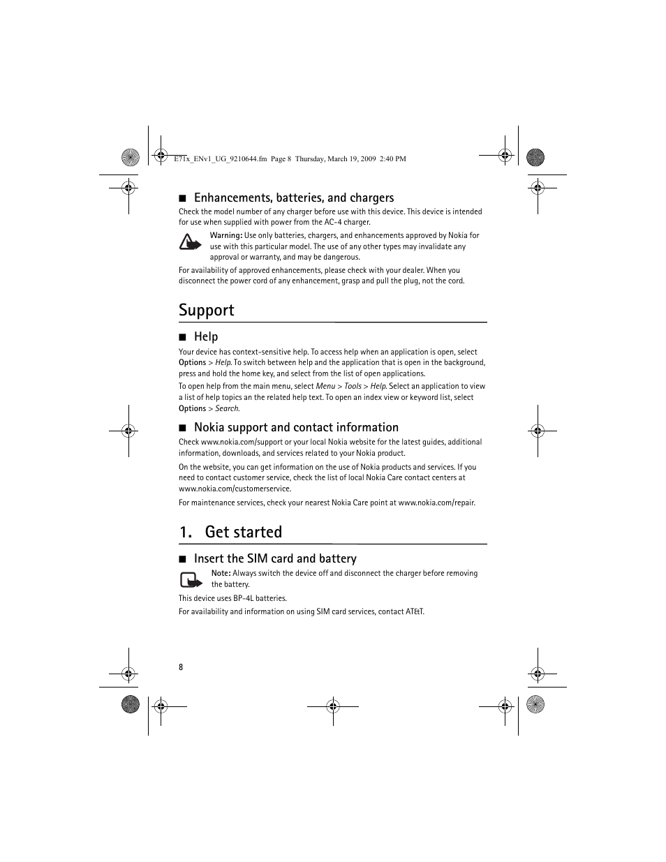 Support, Help, Nokia support and contact information | Get started, Insert the sim card and battery, Help nokia support and contact information, Enhancements, batteries, and chargers | Nokia E71x User Manual | Page 8 / 125