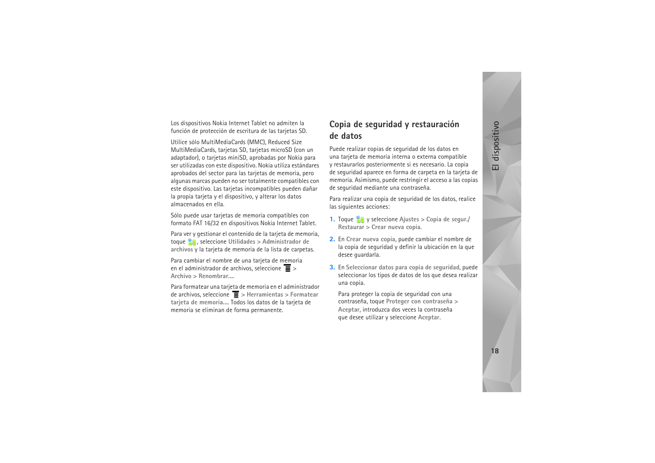 Copia de seguridad y restauración dedatos, Copia de seguridad y restauración de datos, El dispositivo | Nokia N800 Internet Tablet User Manual | Page 18 / 61