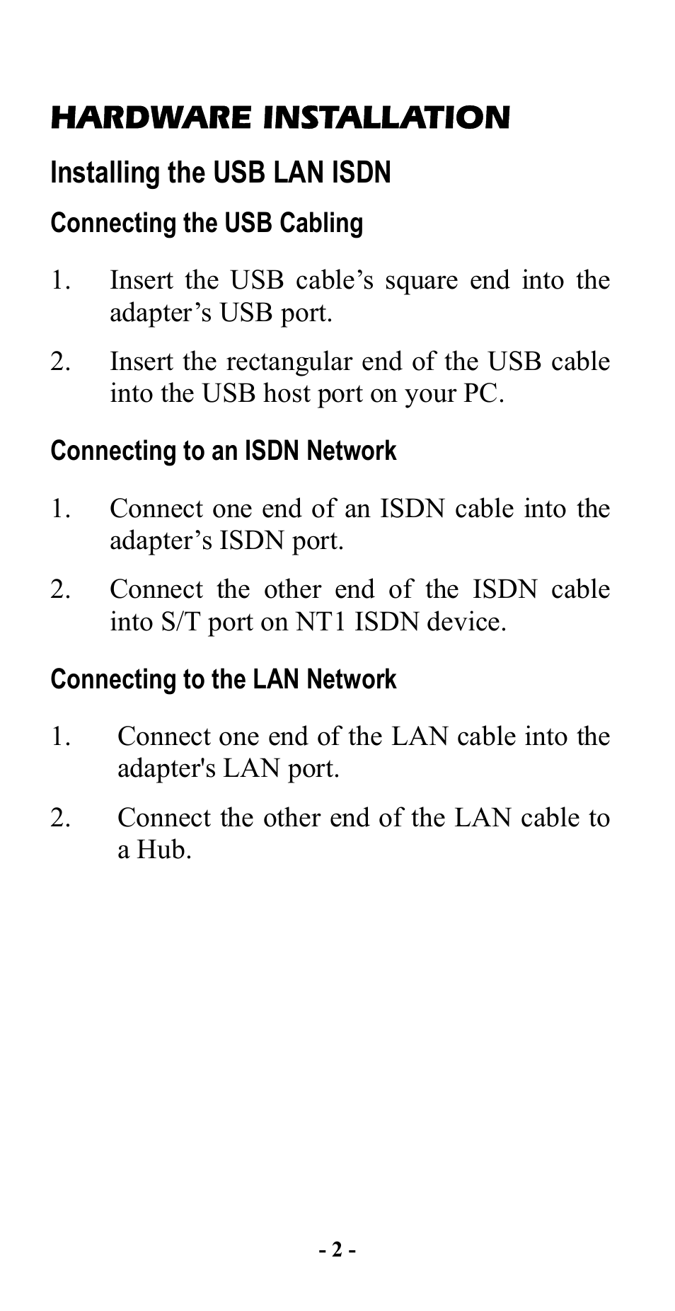 Hardware installation, Installing the usb lan isdn, Connecting the usb cabling | Connecting to an isdn network, Connecting to the lan network, Nstalling the, Usb lan isdn | Abocom UFT128S User Manual | Page 4 / 20