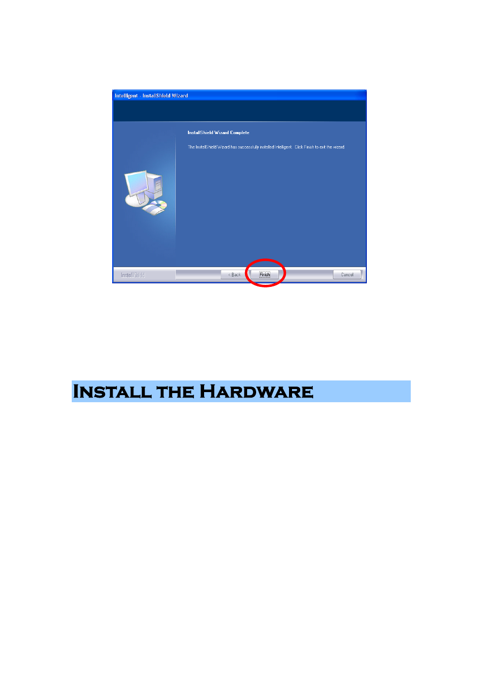 Install the hardware | Abocom 802.11 b/g/n Mini Wireless LAN USB 2.0 Adapter None User Manual | Page 8 / 69