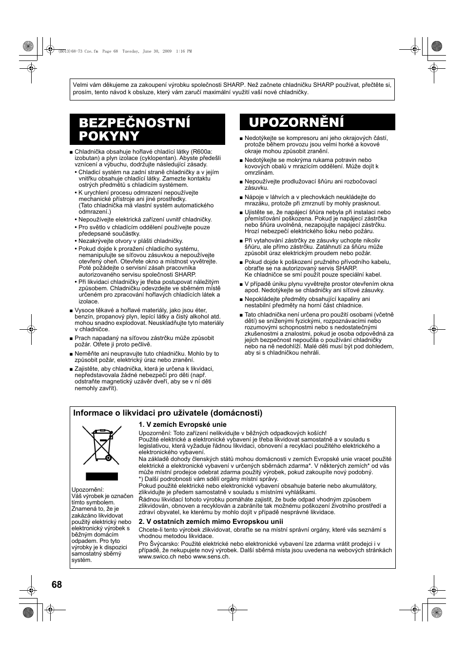 B068)68-73 cze, Bezpečnostní pokyny, Upozornění | Další podrobnosti vám sdělí orgány místní správy, Bezpečnostní pokyny upozornění, Informace o likvidaci pro uživatele (domácnosti) | Sharp SJ-PD691SB User Manual | Page 68 / 116