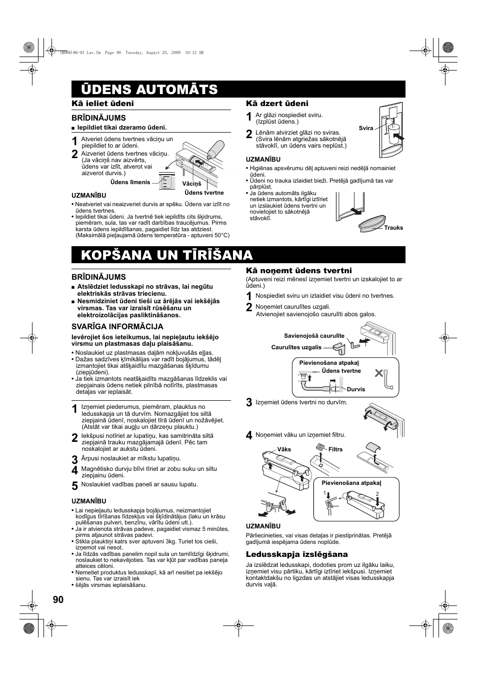 Ūdens automāts, Brīdinājums, 2 aizveriet ūdens tvertnes vāciņu | 1 ar glāzi nospiediet sviru. (izplūst ūdens.), Kopšana un tīrīšana, Svarīga informācija, 3 ārpusi noslaukiet ar mīkstu lupatiņu, 5 noslaukiet vadības paneli ar sausu lupatu, 2 noņemiet caurulītes uzgali, Atvienojiet savienojošo caurulīti abos galos | Sharp SJ-PD691SB User Manual | Page 90 / 116