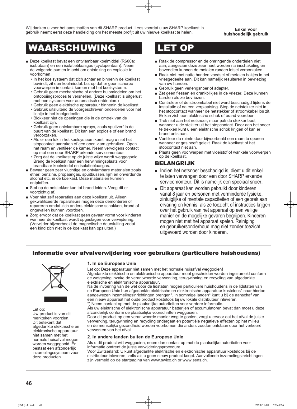 Waarschuwing let op, Belangrijk | Sharp SJ-SC700VSL User Manual | Page 46 / 124