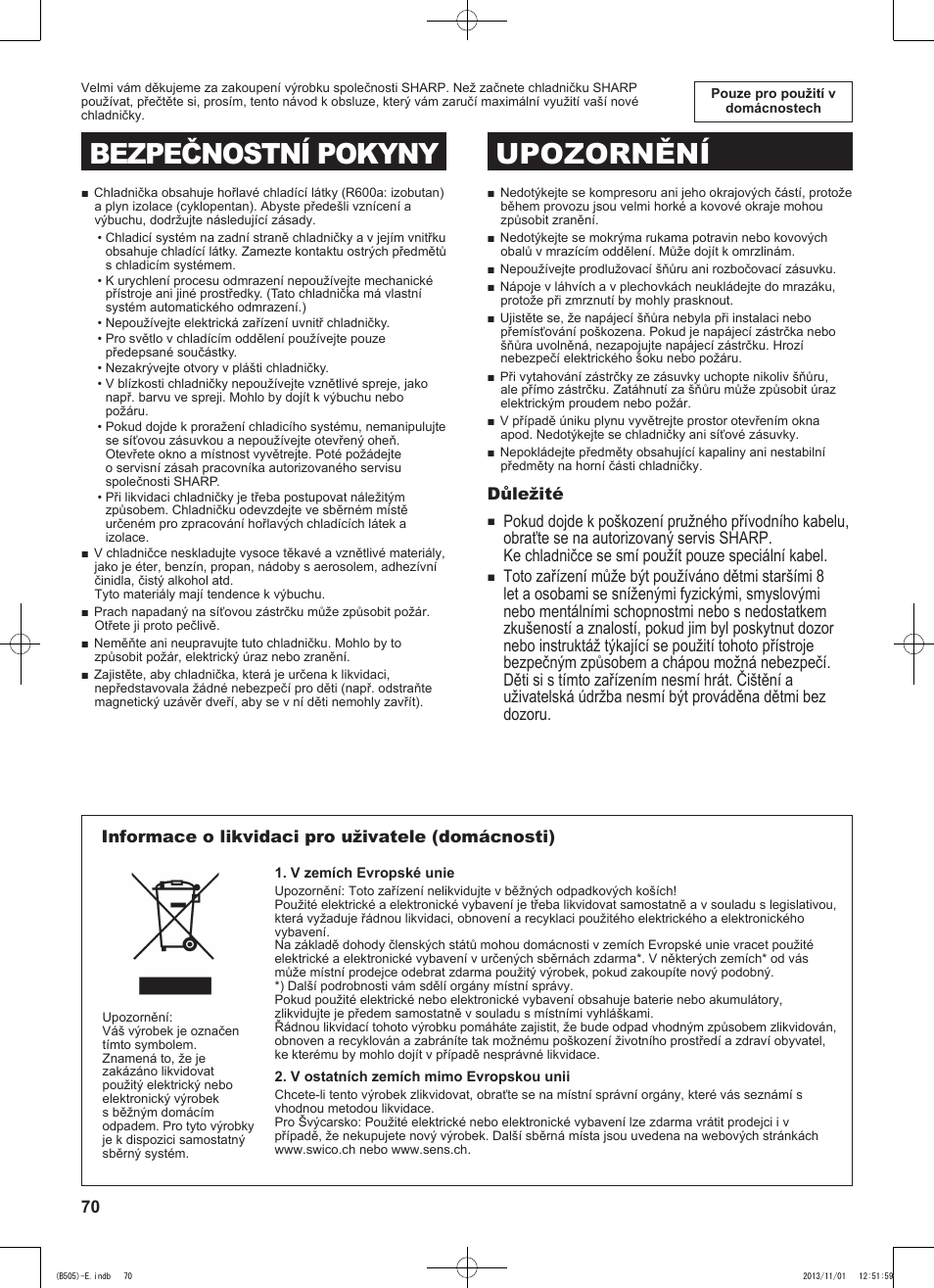 Bezpečnostní pokyny upozornění | Sharp SJ-SC700VSL User Manual | Page 70 / 124