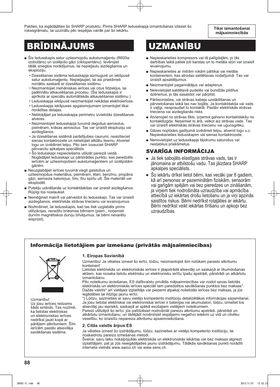 Brīdinājums uzmanību, Svarīga informācija | Sharp SJ-SC700VSL User Manual | Page 88 / 124