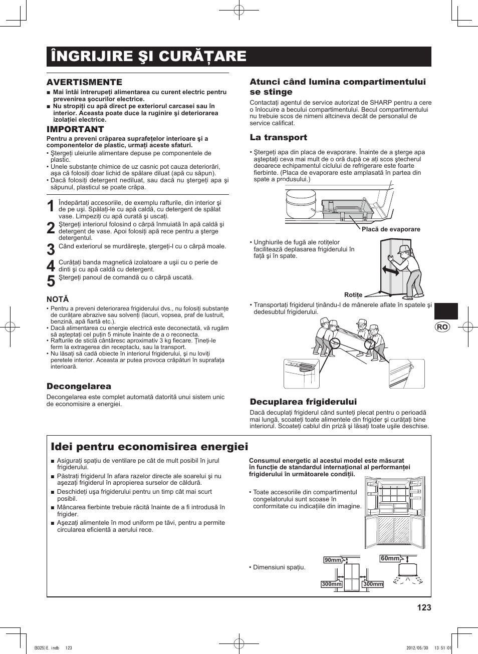 Îngrijire şi curăţare, Idei pentru economisirea energiei, Avertismente | Important, Decongelarea, Atunci când lumina compartimentului se stinge, La transport, Decuplarea frigiderului | Sharp SJ-FP760VST User Manual | Page 123 / 224
