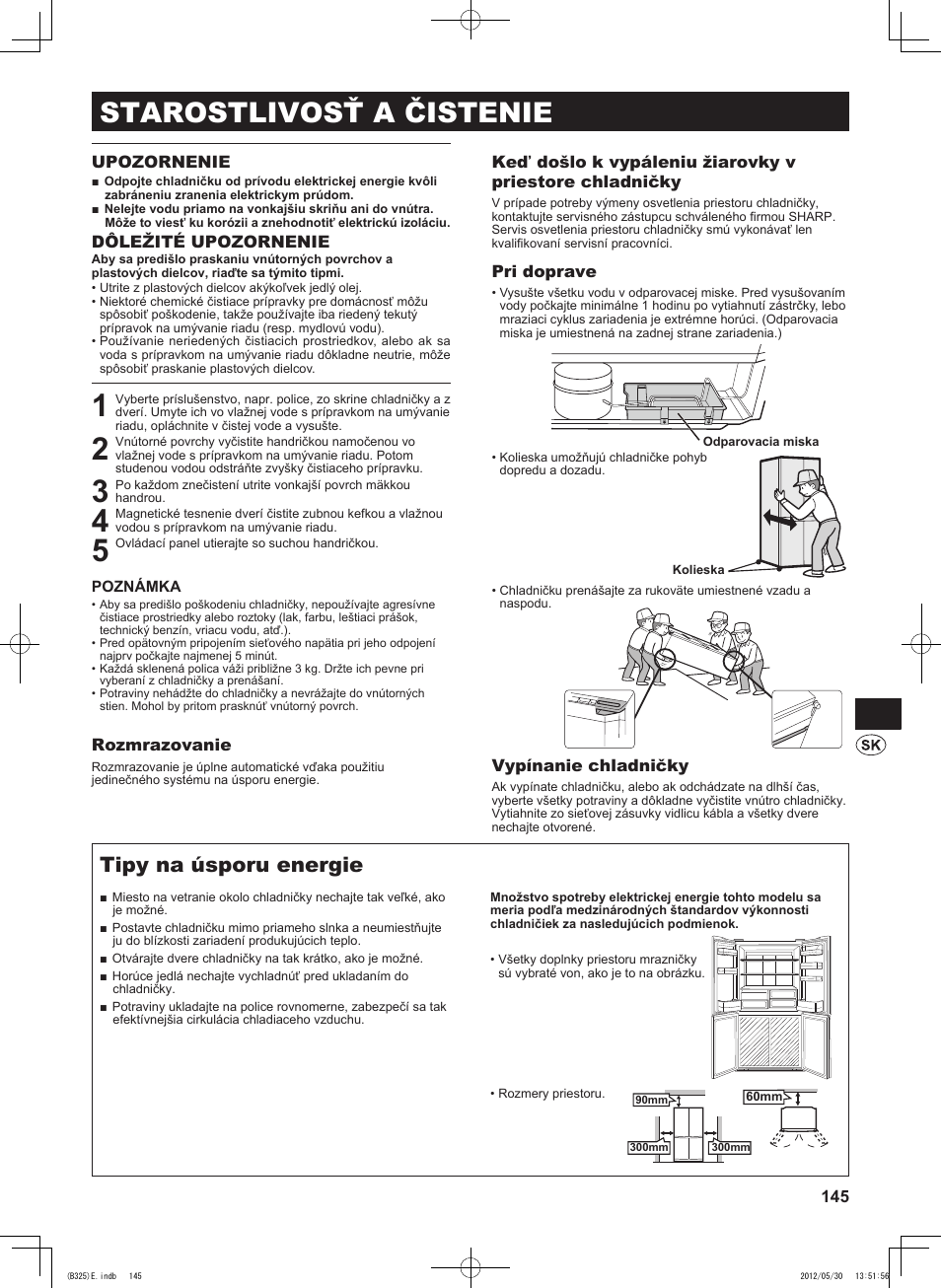 Starostlivosť a čistenie, Tipy na úsporu energie, Upozornenie | Dôležité upozornenie, Rozmrazovanie, Pri doprave, Vypínanie chladničky | Sharp SJ-FP760VST User Manual | Page 145 / 224