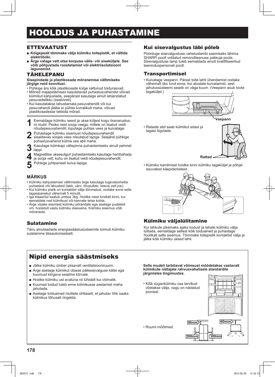 Hooldus ja puhastamine, Nipid energia säästmiseks, Ettevaatust | Tähelepanu, Sulatamine, Kui sisevalgustus läbi põleb, Transportimisel, Külmiku väljalülitamine | Sharp SJ-FP760VST User Manual | Page 178 / 224