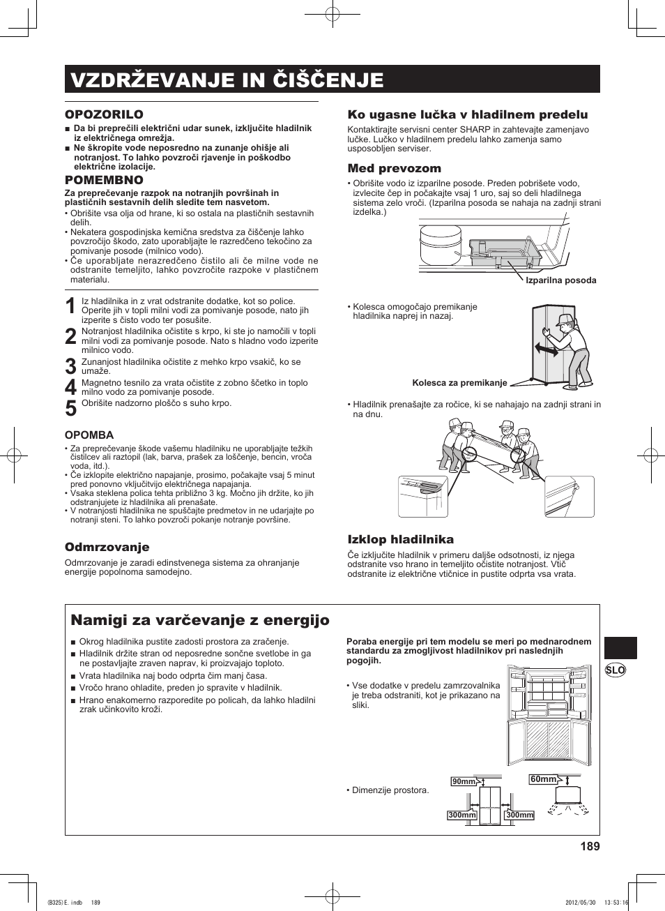 Vzdrževanje in čiščenje, Namigi za varčevanje z energijo, Opozorilo | Pomembno, Odmrzovanje, Ko ugasne lučka v hladilnem predelu, Med prevozom, Izklop hladilnika | Sharp SJ-FP760VST User Manual | Page 189 / 224