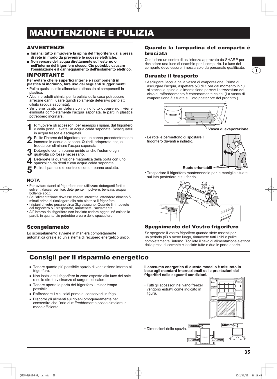 Manutenzione e pulizia, Consigli per il risparmio energetico, Avvertenze | Importante, Scongelamento, Quando la lampadina del comparto è bruciata, Durante il trasporto, Spegnimento del vostro frigorifero | Sharp SJ-FP760VST User Manual | Page 35 / 224