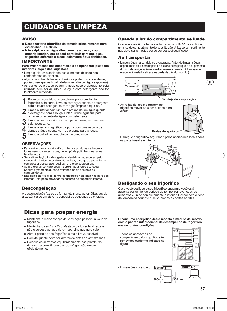 Cuidados e limpeza, Dicas para poupar energia, Aviso | Importante, Descongelação, Quando a luz do compartimento se funde, Ao transportar, Desligando o seu frigorífico | Sharp SJ-FP760VST User Manual | Page 57 / 224