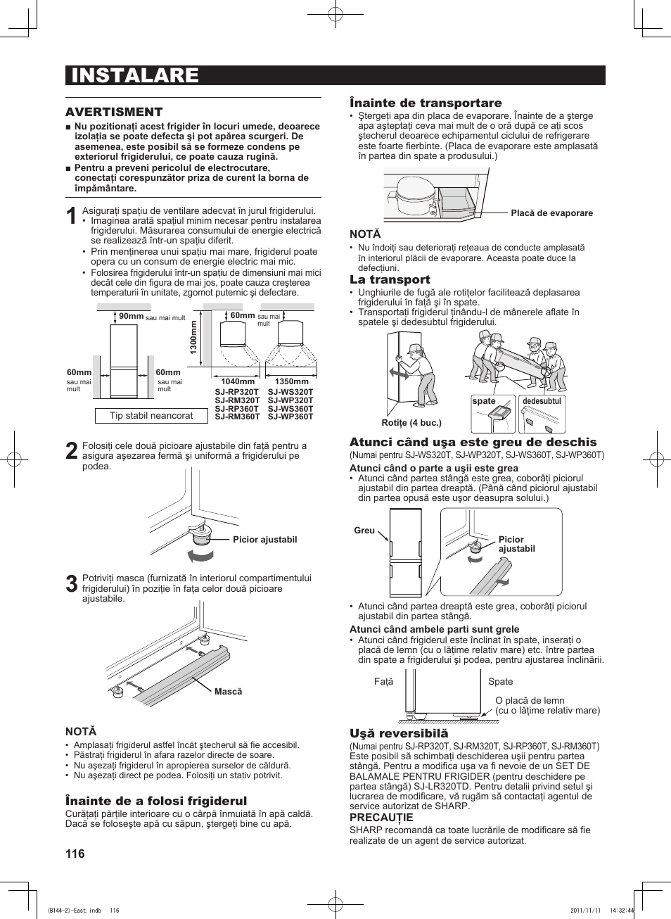 Instalare, Avertisment, Înainte de a folosi frigiderul | Înainte de transportare, La transport, Atunci când uşa este greu de deschis, Uşă reversibilă | Sharp SJ-WP320TBE User Manual | Page 116 / 224