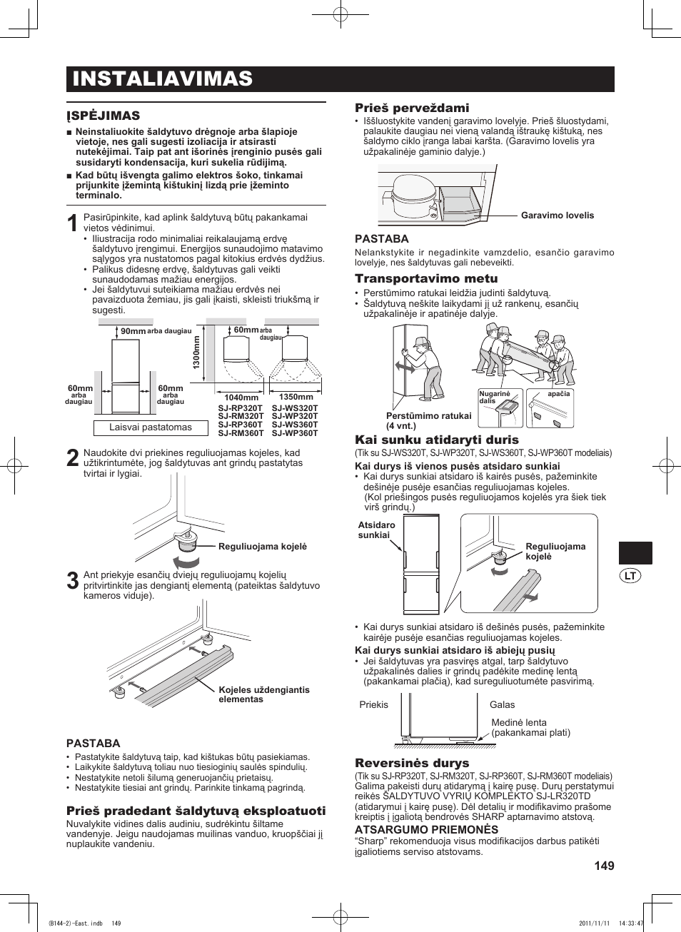 Instaliavimas, Prieš pradedant šaldytuvą eksploatuoti, Prieš perveždami | Transportavimo metu, Kai sunku atidaryti duris, Reversinės durys, Įspėjimas | Sharp SJ-WP320TBE User Manual | Page 149 / 224