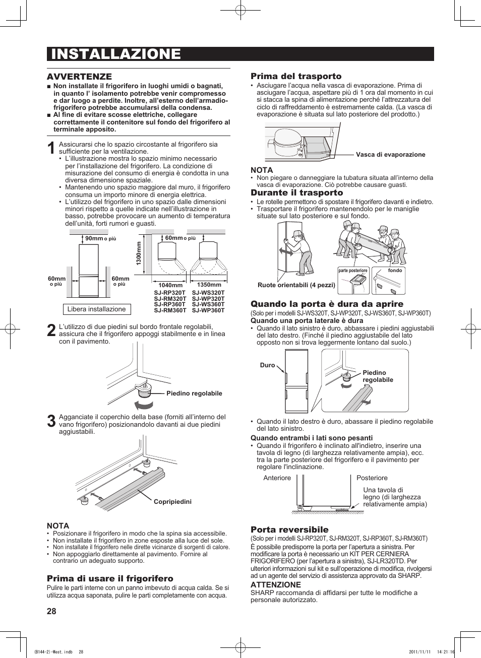 Installazione, Avvertenze, Prima di usare il frigorifero | Prima del trasporto, Durante il trasporto, Quando la porta è dura da aprire, Porta reversibile | Sharp SJ-WP320TBE User Manual | Page 28 / 224