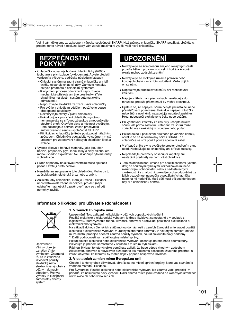 A946)101-109_cze-2, Bezpeènostní pokyny, Upozornìní | Dalðí podrobnosti vám sdìlí orgány místní správy, Bezpečnostní pokyny upozornění, Informace o likvidaci pro uživatele (domácnosti) | Sharp SJ-F800SPBK User Manual | Page 101 / 173