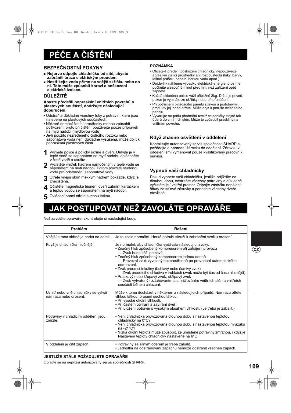 Péèe a èi³tìní, 5 ovládací panel otøete suchou látkou, Jak postupovat ne˙ zavoláte opraváøe | Péče a čištění, Jak postupovat než zavoláte opraváře | Sharp SJ-F800SPBK User Manual | Page 109 / 173