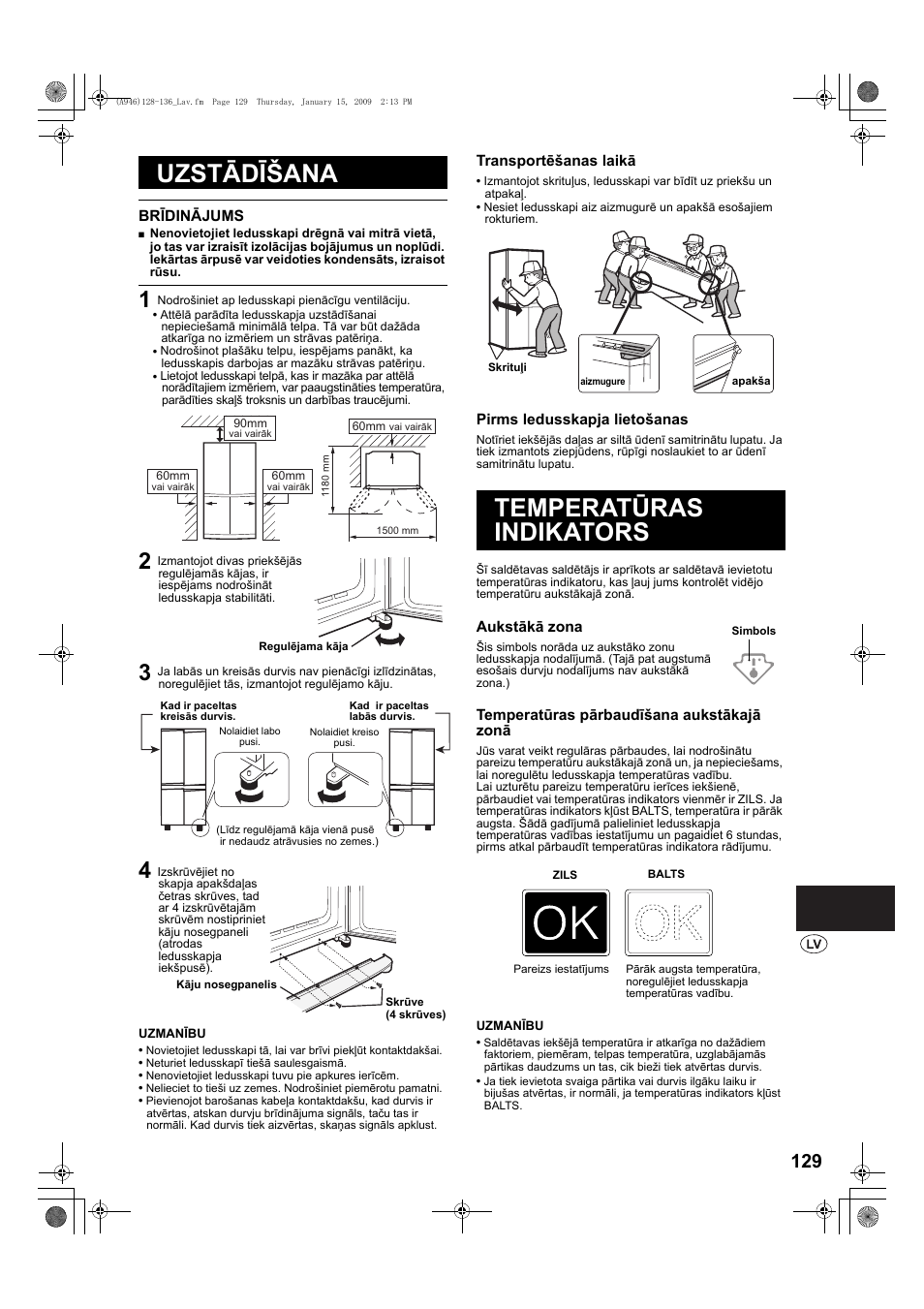 Uzstâdîãana, 1 nodro²iniet ap ledusskapi pienâcîgu ventilâciju, Temperatûras indikators | Uzstādīšana, Temperatūras indikators | Sharp SJ-F800SPBK User Manual | Page 129 / 173