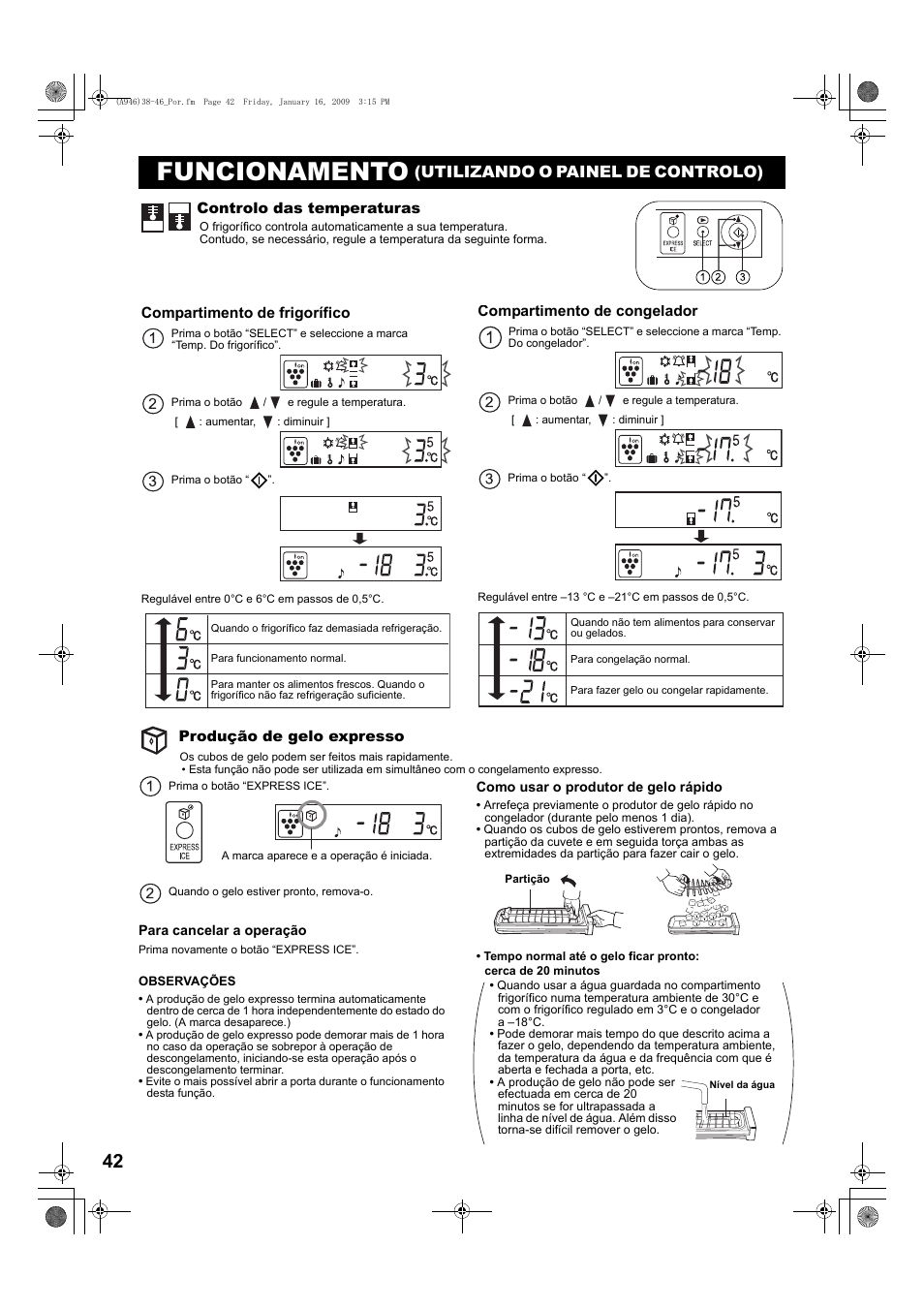 Funcionamento (utilizando o painel de controlo), Controlo das temperaturas, Produção de gelo expresso | Os cubos de gelo podem ser feitos mais rapidamente, Funcionamento, Utilizando o painel de controlo) | Sharp SJ-F800SPBK User Manual | Page 42 / 173