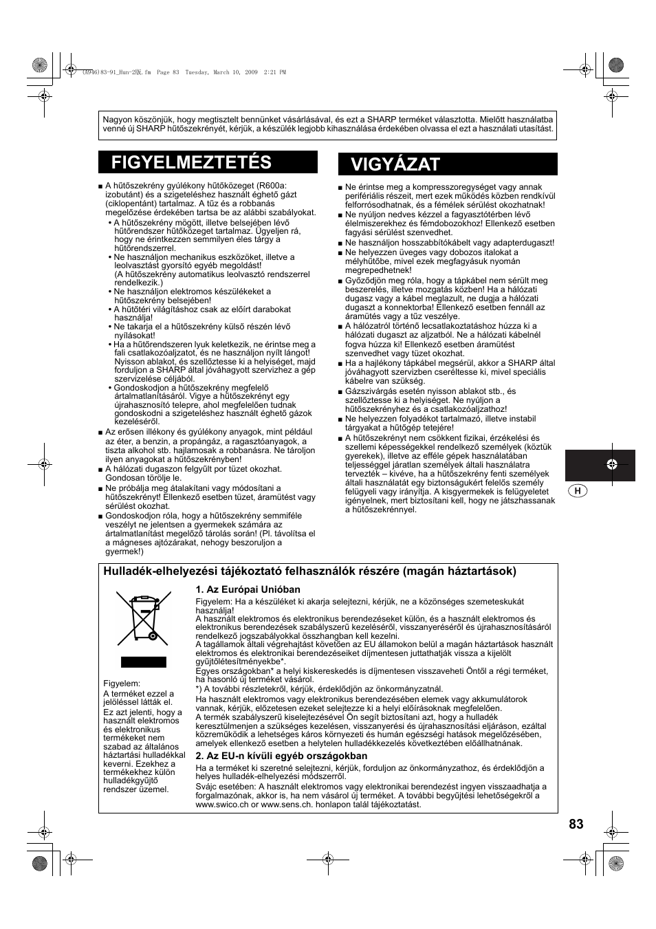 A946)83-91_hun-2版, Figyelmeztetés, Vigyázat | Figyelmeztetés vigyázat | Sharp SJ-F800SPBK User Manual | Page 83 / 173