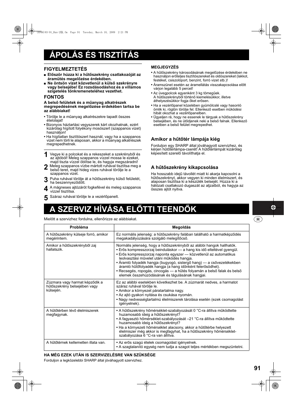 Ápolás és tisztítás, 5 száraz ruhával törölje le a vezérlőpanelt, A szerviz hívása előtti teendők | Sharp SJ-F800SPBK User Manual | Page 91 / 173
