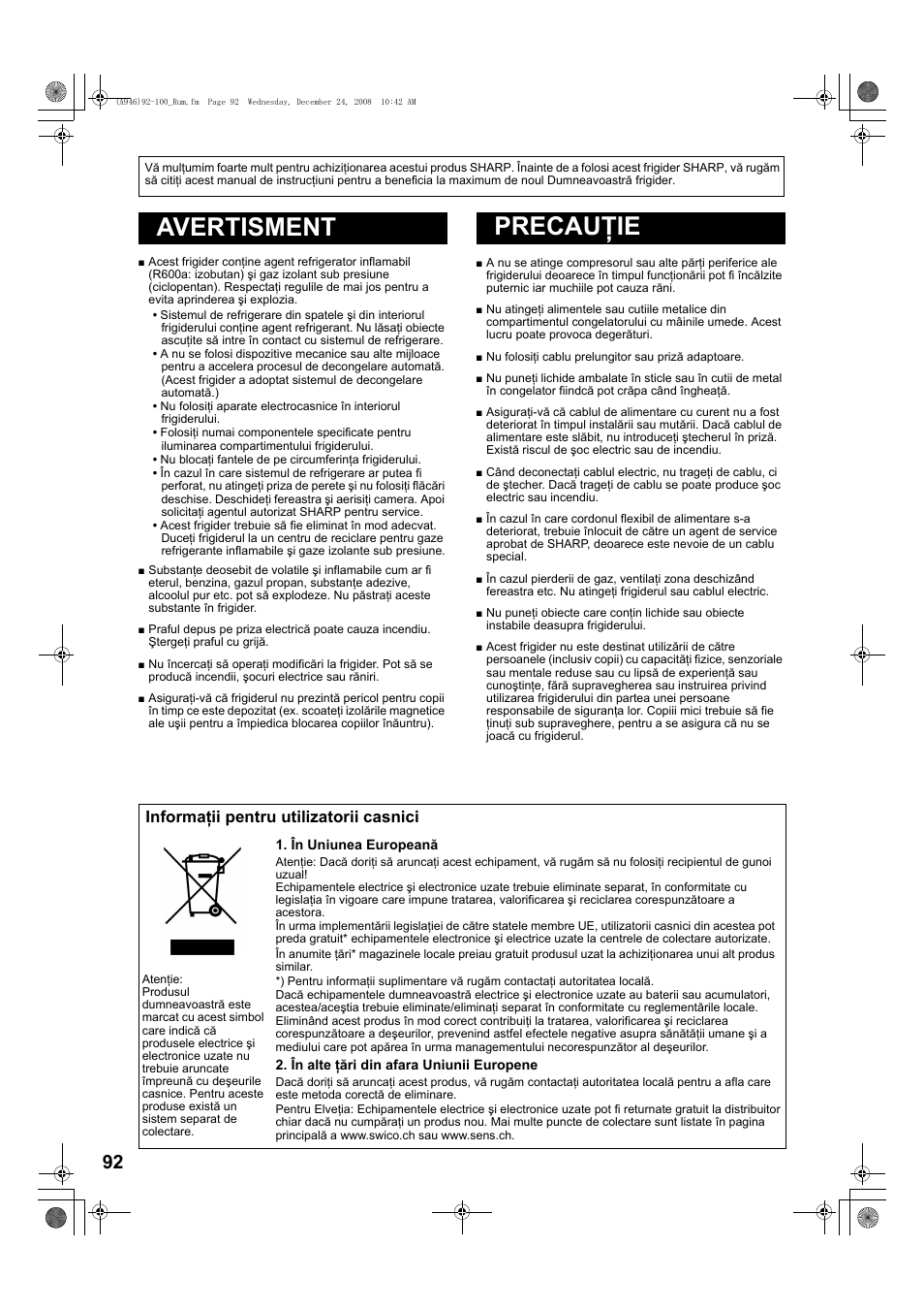 A946)92-100_rum-2, Avertisment, Precau×ie | Aten ie, Avertisment precauţie, Informaţii pentru utilizatorii casnici | Sharp SJ-F800SPBK User Manual | Page 92 / 173