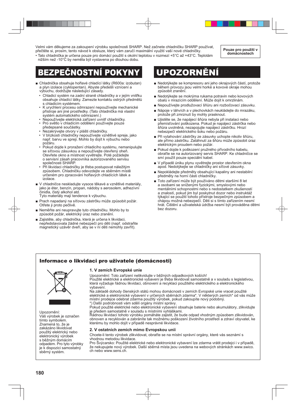 Bezpečnostní pokyny upozornění, Informace o likvidaci pro uživatele (domácnosti) | Sharp SJ-FS820VSL User Manual | Page 180 / 308