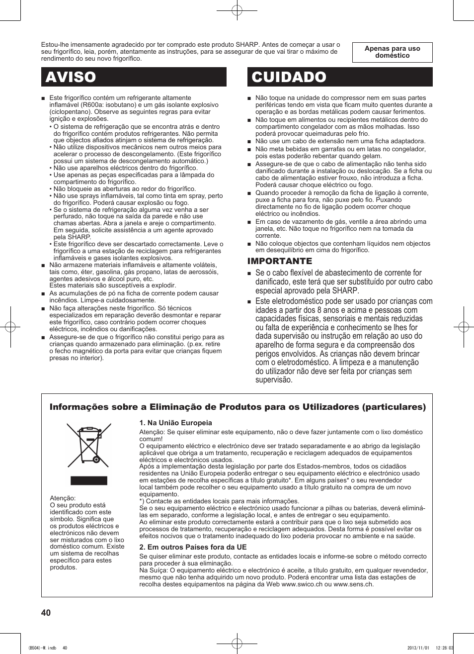 Aviso cuidado | Sharp SJ-GC680VSL User Manual | Page 40 / 184