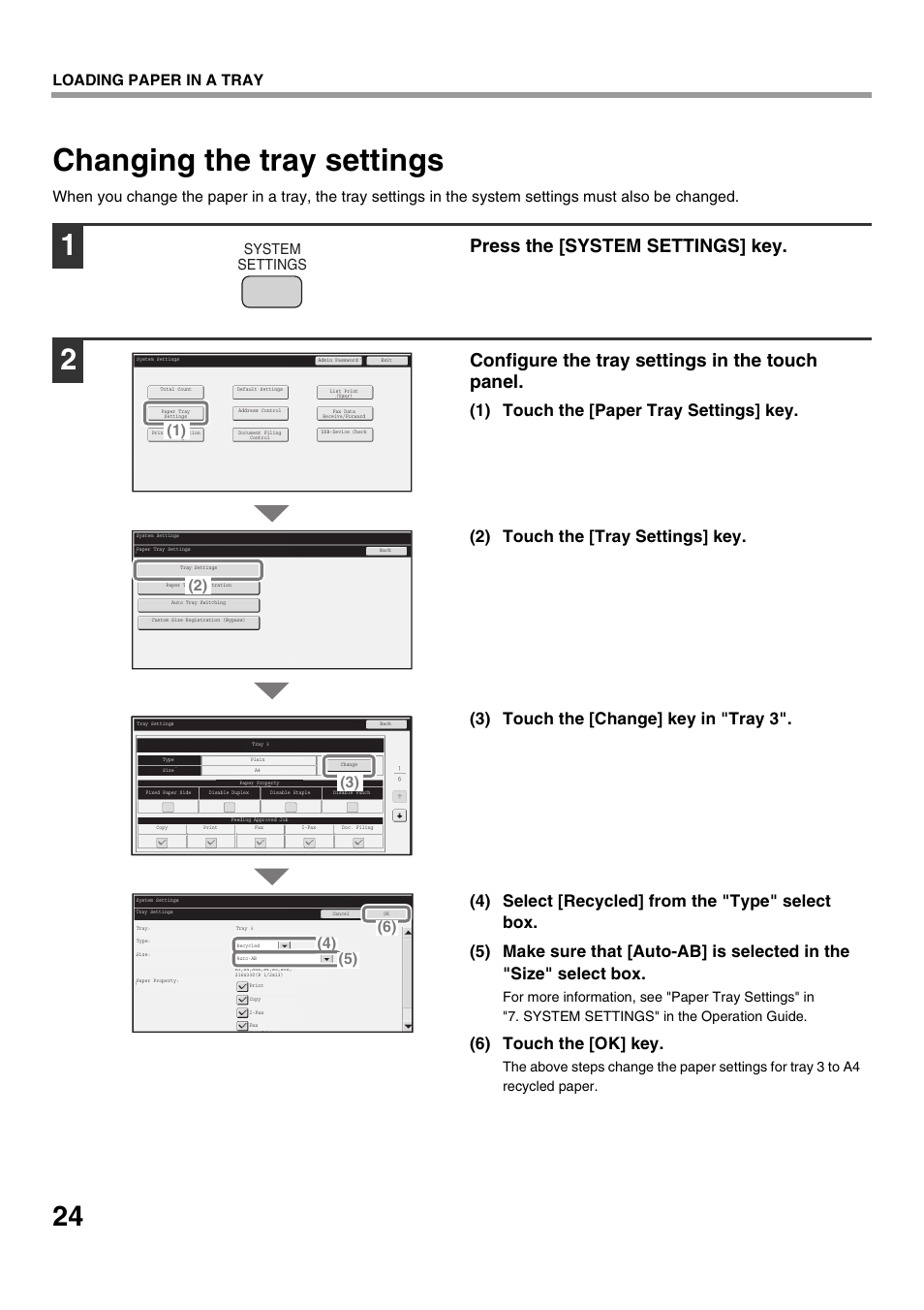 Changing the tray settings, Press the [system settings] key, Configure the tray settings in the touch panel | 6) touch the [ok] key, Loading paper in a tray, System settings | Sharp MX-M623U User Manual | Page 26 / 60