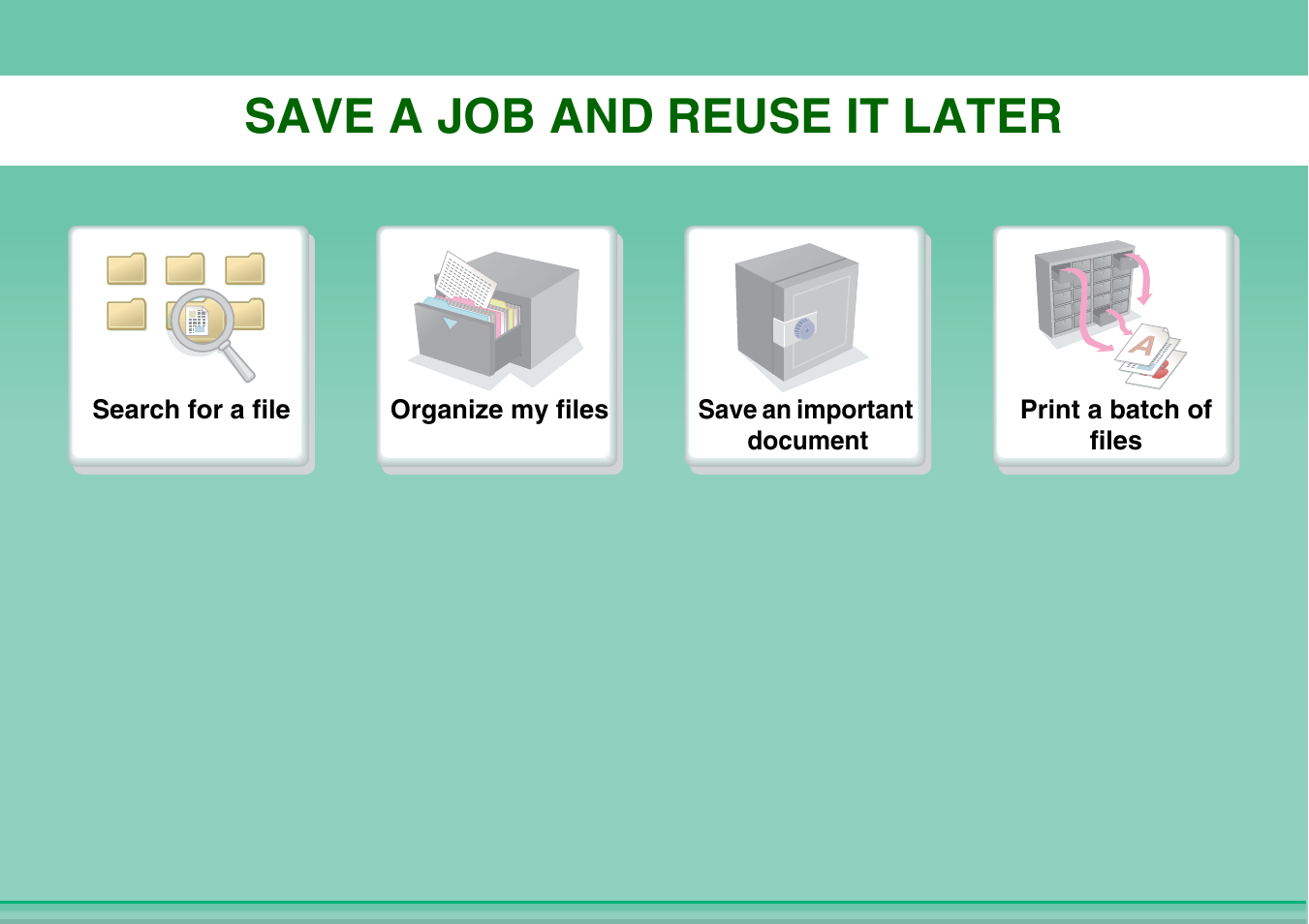 Save a job and, Reuse it later, Save a job and reuse it later | Sharp MX-2614N User Manual | Page 33 / 836