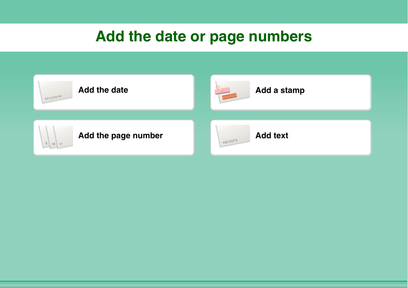 Add the date or, Add the date or page numbers, Add the date add a stamp | Add the page number, Add text | Sharp MX-2614N User Manual | Page 7 / 836