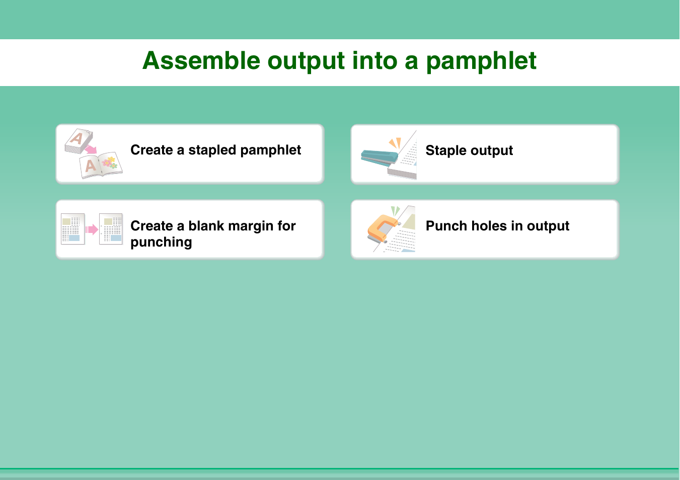 Assemble output, Into a pamphlet, Assemble output into a pamphlet | Sharp MX-2614N User Manual | Page 8 / 836