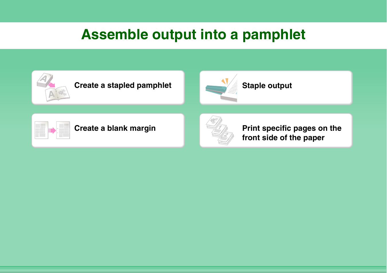 Assemble output, Into a pamphlet, Assemble output into a pamphlet | Sharp MX-M264N User Manual | Page 14 / 794