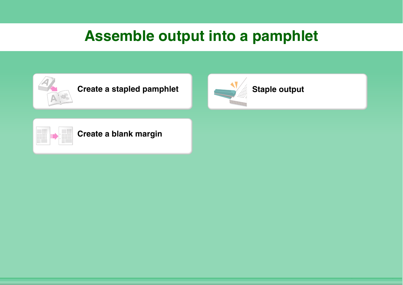 Assemble output, Into a pamphlet, Assemble output into a pamphlet | Sharp MX-M264N User Manual | Page 8 / 794