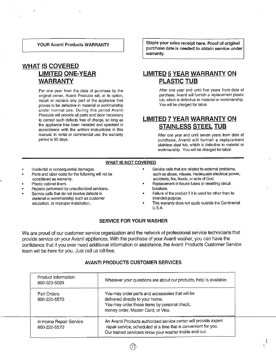 Your avanti products warranty, What is covered, Limited one-year warranty | Limited 5 year warranty on plastic tub, Limited 7 year warranty on stainless steel tub, What is not covered, Service for your washer, Avanti products customer services, What is covered limited one-year warranty | Avanti W751SC User Manual | Page 17 / 31