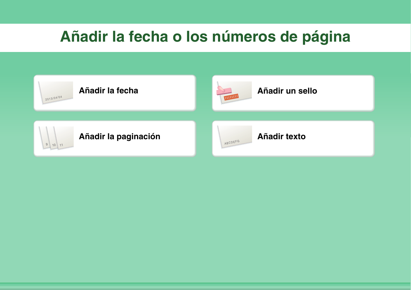 Añadir la fecha o los, Añadir la fecha o los números de página, Añadir la fecha añadir un sello | Añadir la paginación, Añadir texto | Sharp MX-2614N User Manual | Page 7 / 839