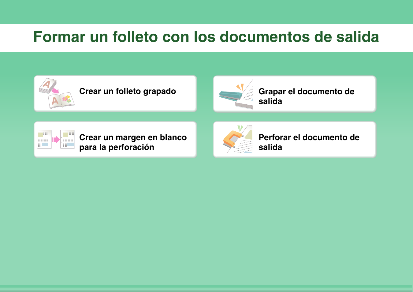 Formar un folleto con, Los documentos de, Salida | Formar un folleto con los documentos de salida | Sharp MX-2614N User Manual | Page 8 / 839