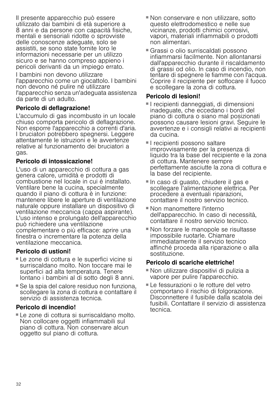 Pericolo di deflagrazione, Pericolo di intossicazione, Pericolo di ustioni | Pericolo di incendio, Pericolo di lesioni, Pericolo di scariche elettriche | Neff T66S66N0 User Manual | Page 32 / 45