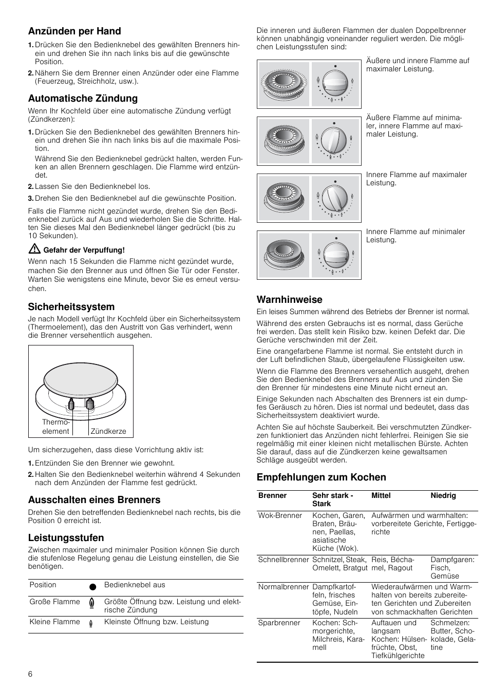 Anzünden per hand, Automatische zündung, Lassen sie den bedienknebel los | Gefahr der verpuffung, Sicherheitssystem, Entzünden sie den brenner wie gewohnt, Ausschalten eines brenners, Leistungsstufen, Warnhinweise, Empfehlungen zum kochen | Neff T66S66N0 User Manual | Page 6 / 45