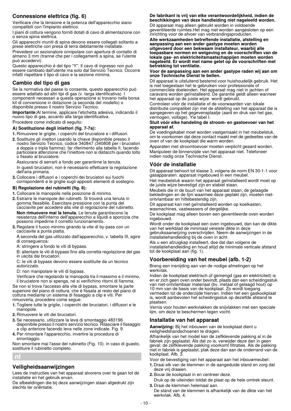 Connessione elettrica (fig. 6), Cambio del tipo di gas, Veiligheidsaanwijzingen | Voor de installatie, Voorberelding van het meubel (afb. 1-2), Installatie van het apparaat | Neff T23S36N0 User Manual | Page 10 / 20