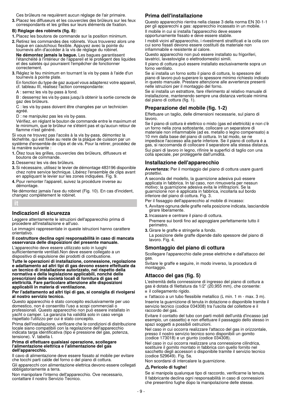 Indicazioni di sicurezza, Prima dell'installazione, Preparazione del mobile (fig. 1-2) | Installazione dell'apparecchio, Smontaggio del piano di cottura, Attacco del gas (fig. 5) | Neff T23S36N0 User Manual | Page 9 / 20
