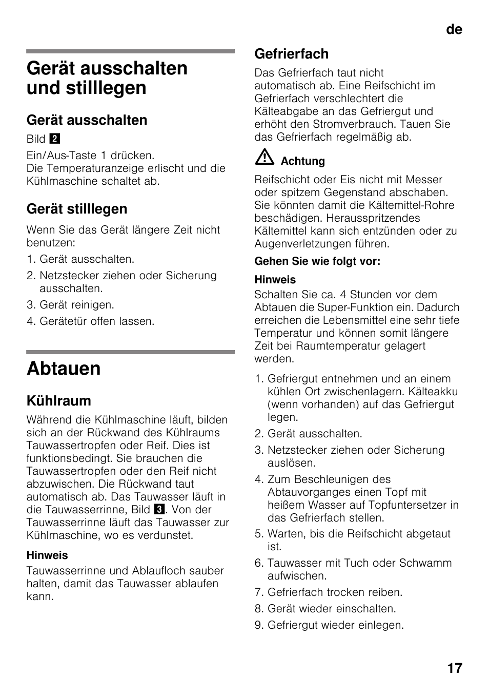 Gerät ausschalten und stilllegen, Gerät ausschalten, Gerät stilllegen | Abtauen, Kühlraum, Gefrierfach, Gehen sie wie folgt vor, Gerät ausschalten und stilllegen abtauen, De 17 | Neff KI2223D30 User Manual | Page 17 / 104