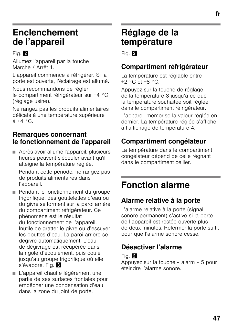 Enclenchement de l’appareil, Réglage de la température, Compartiment réfrigérateur | Compartiment congélateur, Fonction alarme, Alarme relative à la porte, Désactiver l’alarme, Fr 47 | Neff KI2223D30 User Manual | Page 47 / 104