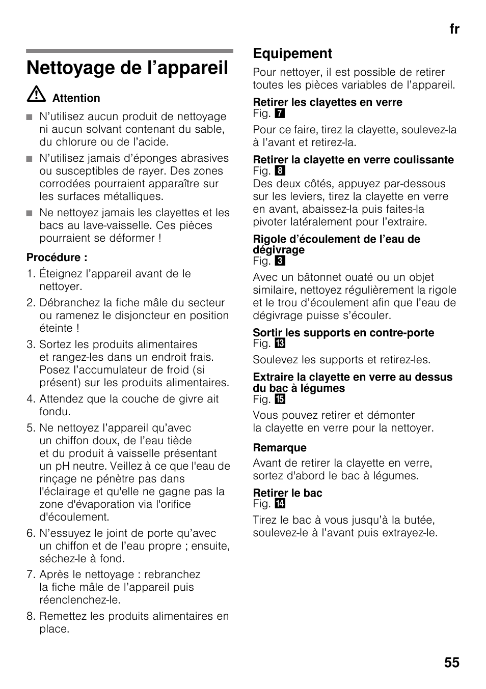 Nettoyage de l’appareil, M attention, Equipement | Retirer les clayettes en verre, Retirer la clayette en verre coulissante, Rigole d’écoulement de l’eau de dégivrage, Sortir les supports en contre-porte, Retirer le bac, Fr 55 | Neff KI2223D30 User Manual | Page 55 / 104