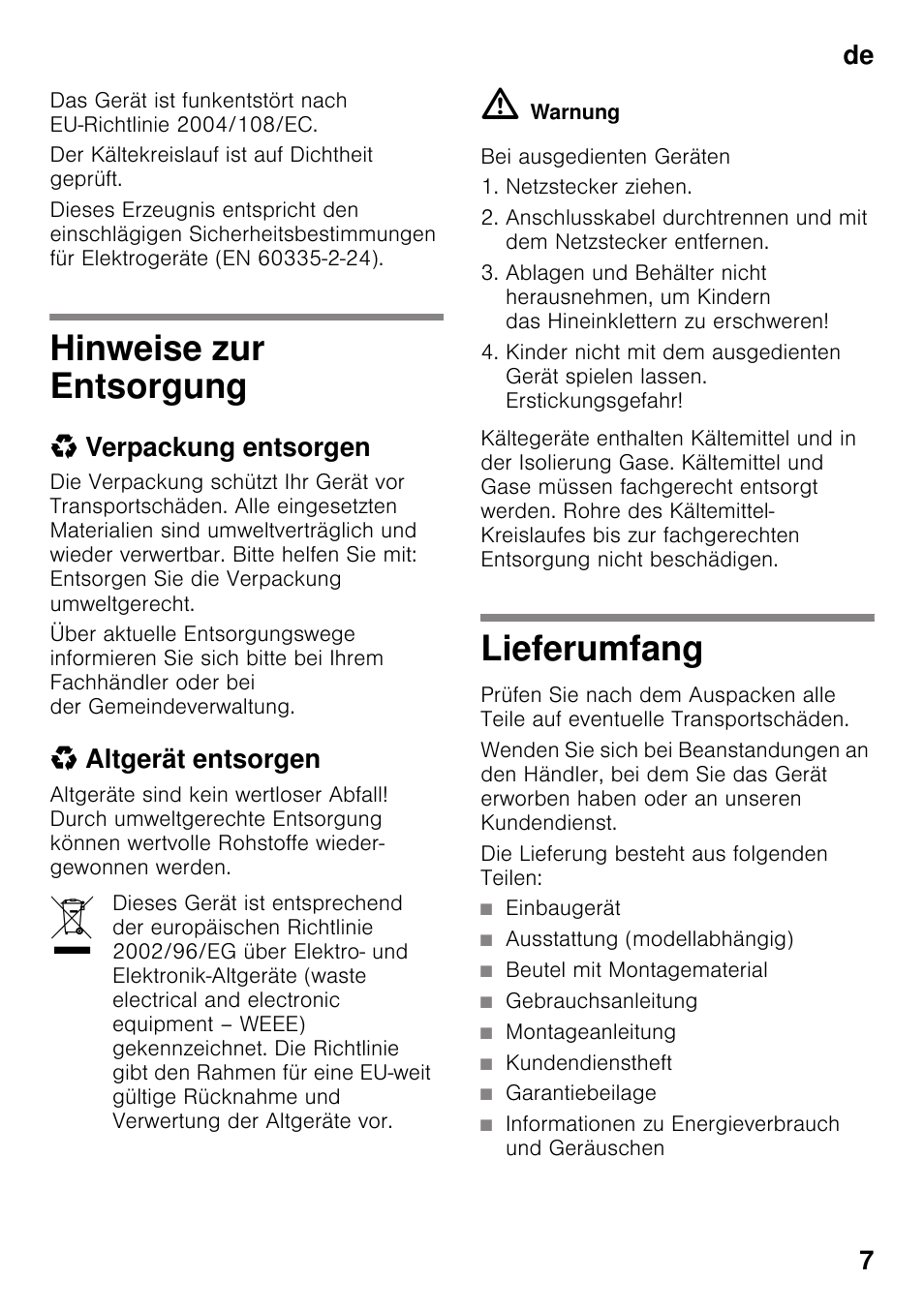 Hinweise zur entsorgung, Verpackung entsorgen, Altgerät entsorgen | Lieferumfang, Die lieferung besteht aus folgenden teilen, Einbaugerät, Ausstattung (modellabhängig), Beutel mit montagematerial, Gebrauchsanleitung, Montageanleitung | Neff KI2223D30 User Manual | Page 7 / 104
