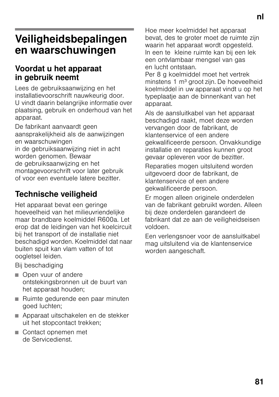 Nl inhoudnl gebruiksaanwijzing, Veiligheidsbepalingen en waarschuwingen, Voordat u het apparaat in gebruik neemt | Technische veiligheid, Bij beschadiging, Ruimte gedurende een paar minuten goed luchten, Contact opnemen met de servicedienst, En waarschuwingen, Nl 81 | Neff KI2223D30 User Manual | Page 81 / 104