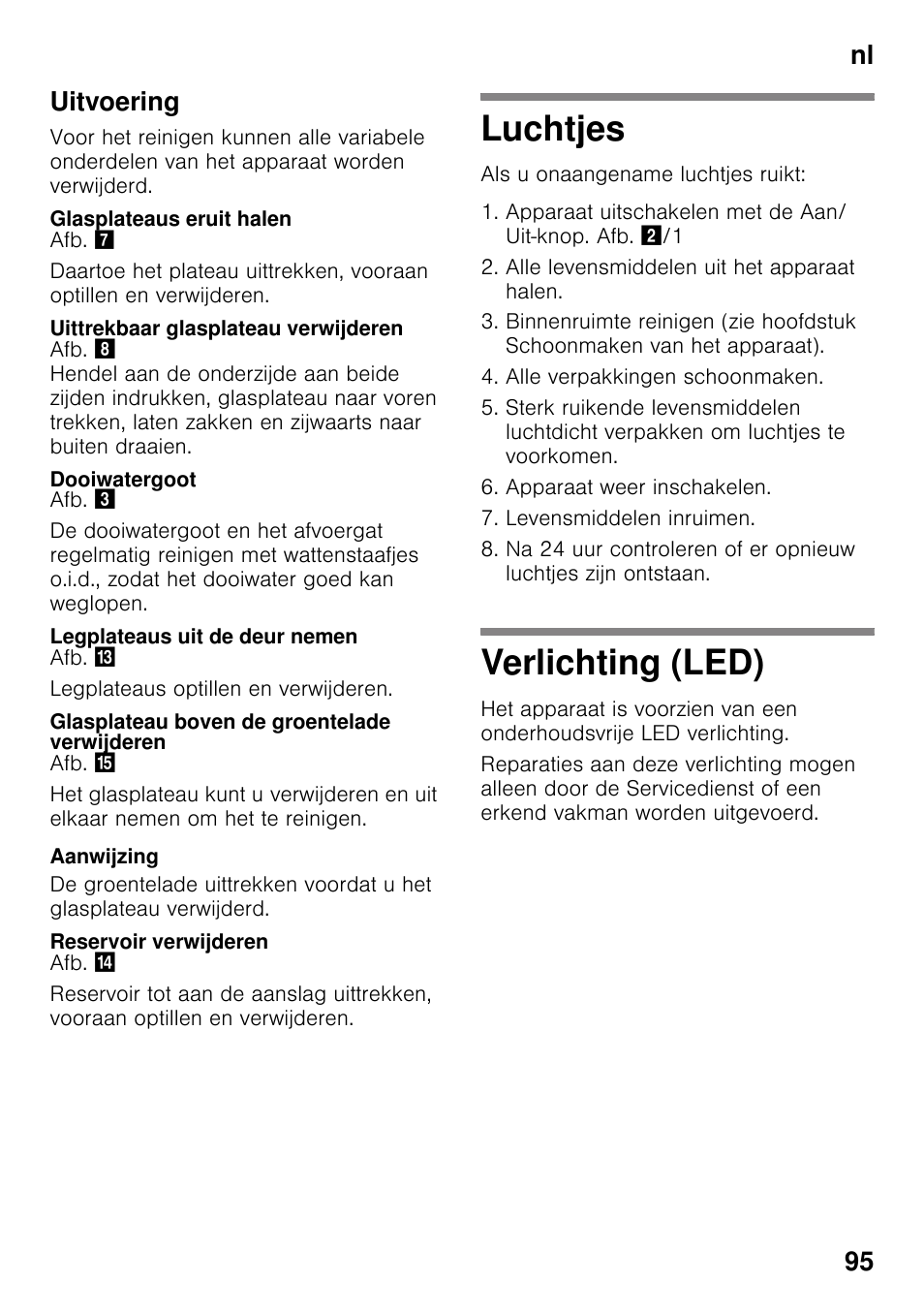 Uitvoering, Glasplateaus eruit halen, Uittrekbaar glasplateau verwijderen | Dooiwatergoot, Legplateaus uit de deur nemen, Glasplateau boven de groentelade verwijderen, Reservoir verwijderen, Luchtjes, Verlichting (led), Luchtjes verlichting (led) | Neff KI2223D30 User Manual | Page 95 / 104