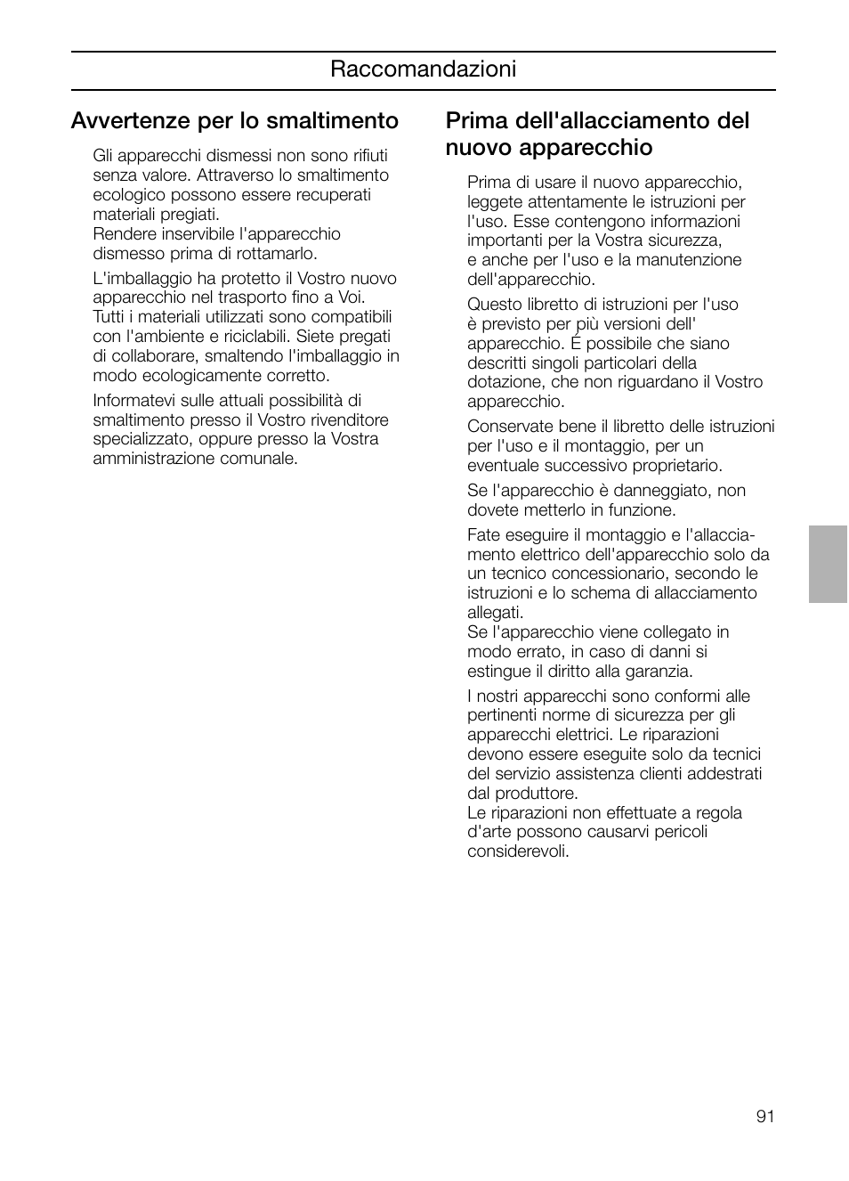 Avvertenze per lo smaltimento, Prima dell'allacciamento del nuovo apparecchio, Raccomandazioni | Neff B132 User Manual | Page 91 / 156