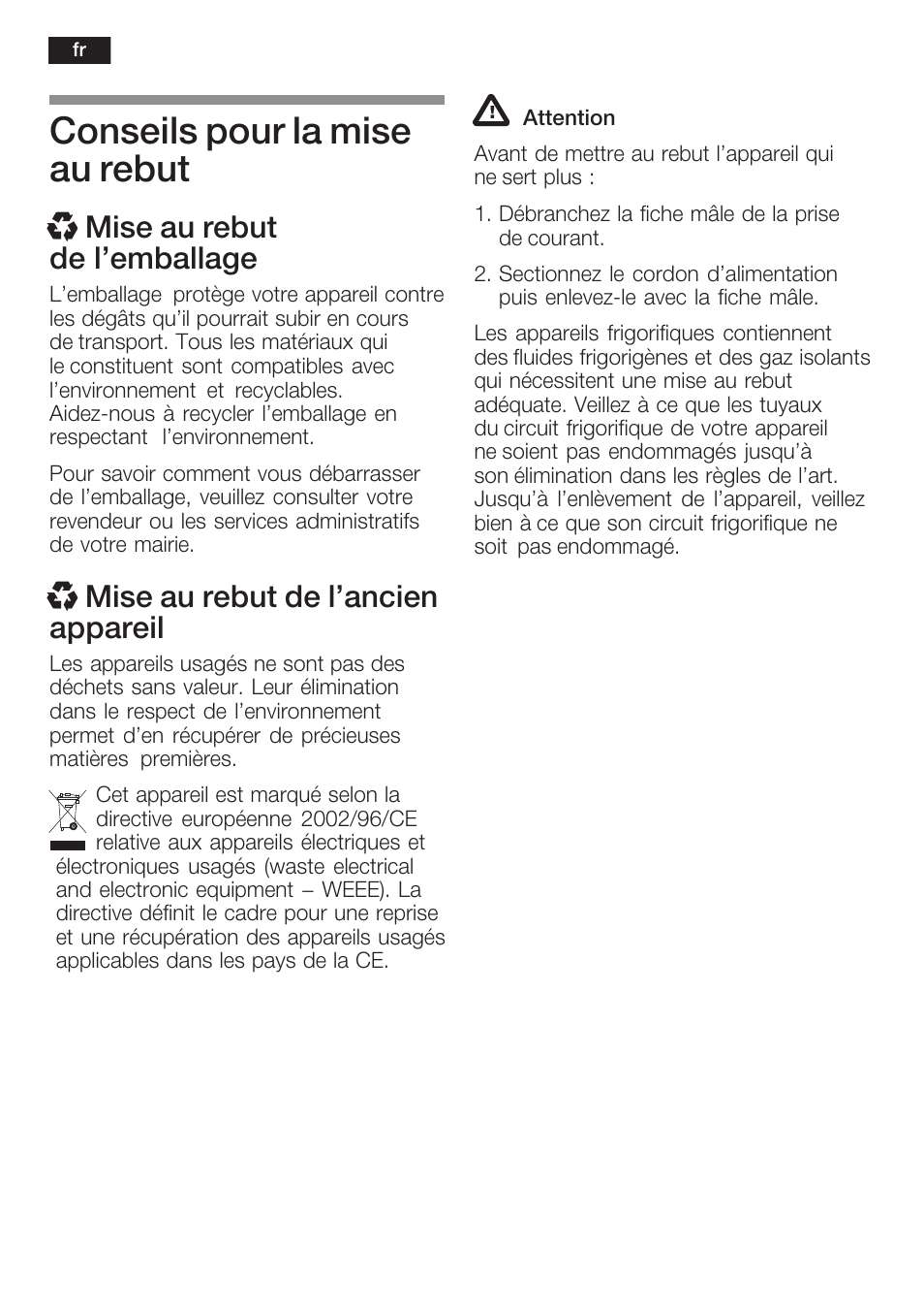 Conseils pour la mise au rebut, X mise au rebut de l'emballage, X mise au rebut de l'ancien appareil | Neff K8341X0 User Manual | Page 40 / 100