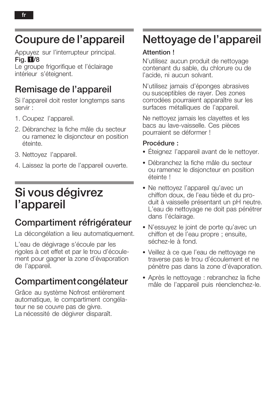 Si vous dégivrez l'appareil, Coupure de l'appareil, Nettoyage de l'appareil | Remisage de l'appareil, Compartiment réfrigérateur, Compartiment congélateur | Neff K8341X0 User Manual | Page 54 / 100