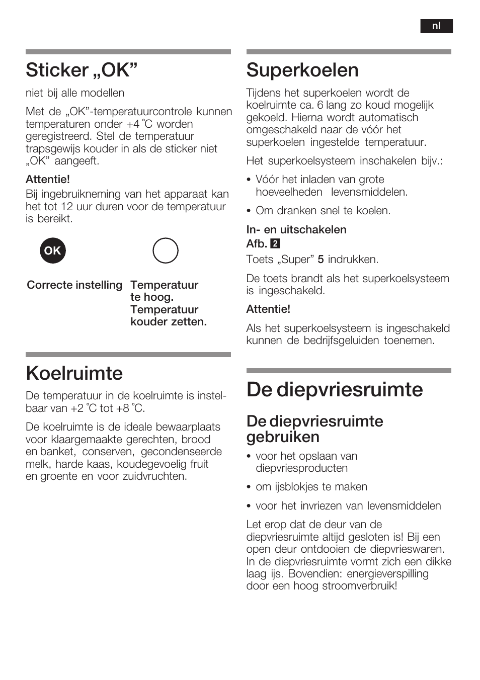 De diepvriesruimte, Sticker ęok, Koelruimte | Superkoelen, De diepvriesruimte gebruiken | Neff K8341X0 User Manual | Page 87 / 100